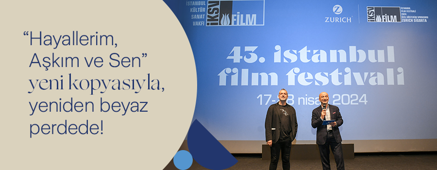 43. İstanbul Film Festivali’nin “Dünden Bugüne Türk Klasikleri” Özel Bölümü’nün Gala Gösterimi Gerçekleşti!