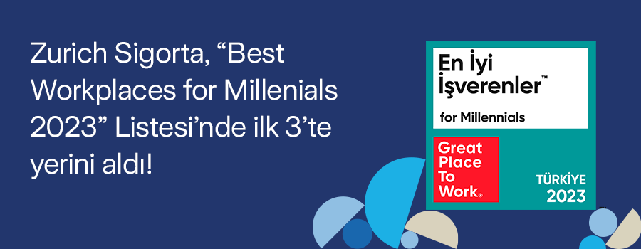 Zurich Sigorta, “Best Workplaces for Millenials 2023” Listesi’nde ilk 3’te yerini aldı!