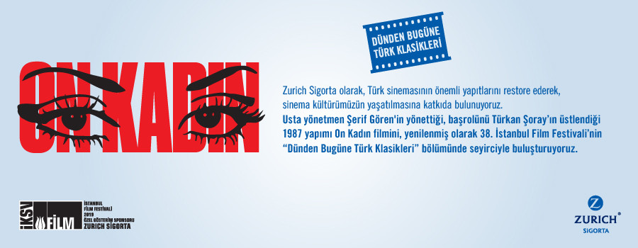 On Kadın, Zurich Sigorta Desteğiyle Yenilenerek 38. İstanbul Film Festivali'nde İzleyiciyle Buluştu