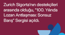 Zurich Sigorta’nın destekçileri arasında olduğu, Lozan Barış Antlaşması’nın 100. Yıldönümüne özel olarak hazırlanan “100. Yılında Lozan Antlaşması:Sonsuz Barış” Sergisi Açıldı!