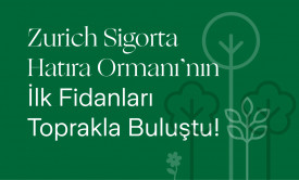 Zurich Sigorta Hatıra Ormanı’nın İlk Fidanları Toprakla Buluştu!