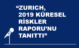 ZURICH, MARSH VE TÜSİAD 2019 KÜRESEL RİSKLER RAPORU’NU TANITTI