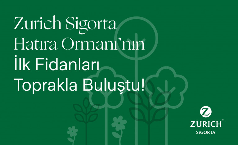 Zurich Sigorta Hatıra Ormanı’nın İlk Fidanları Toprakla Buluştu!