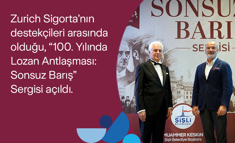 Zurich Sigorta’nın destekçileri arasında olduğu, Lozan Barış Antlaşması’nın 100. Yıldönümüne özel olarak hazırlanan “100. Yılında Lozan Antlaşması:Sonsuz Barış” Sergisi Açıldı!