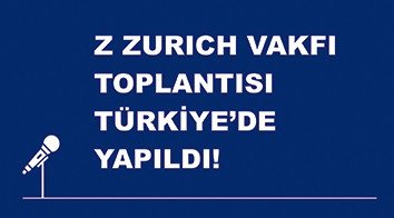 Zurich Vakfı’nın Yıllık Strateji Toplantısında 30 Farklı Ülkeden 65 Misafiri Türkiye’de Ağırladık!