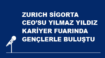 Zurich Sigorta CEO’su Yılmaz Yıldız WanTED Kariyer Ve İş Fuarı'nda Gençlerle Bir Araya Geldi