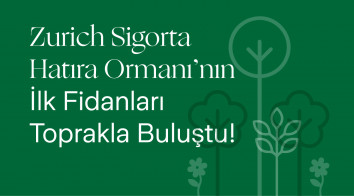 Zurich Sigorta Hatıra Ormanı’nın İlk Fidanları Toprakla Buluştu!