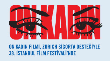 On Kadın, Zurich Sigorta Desteğiyle Yenilenerek 38. İstanbul Film Festivali'nde İzleyiciyle Buluştu