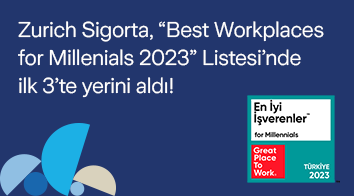 Zurich Sigorta, “Best Workplaces for Millenials 2023” Listesi’nde ilk 3’te yerini aldı!